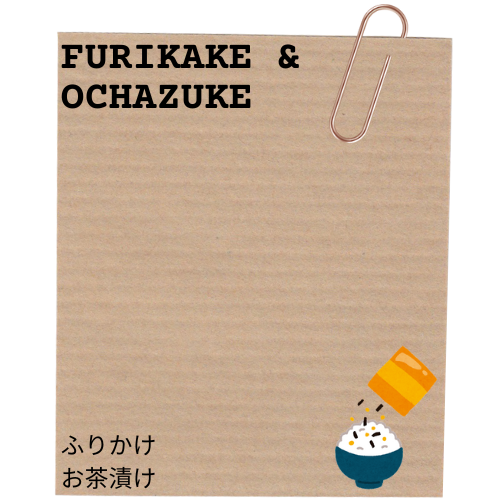 Furikake &  Ochazuke